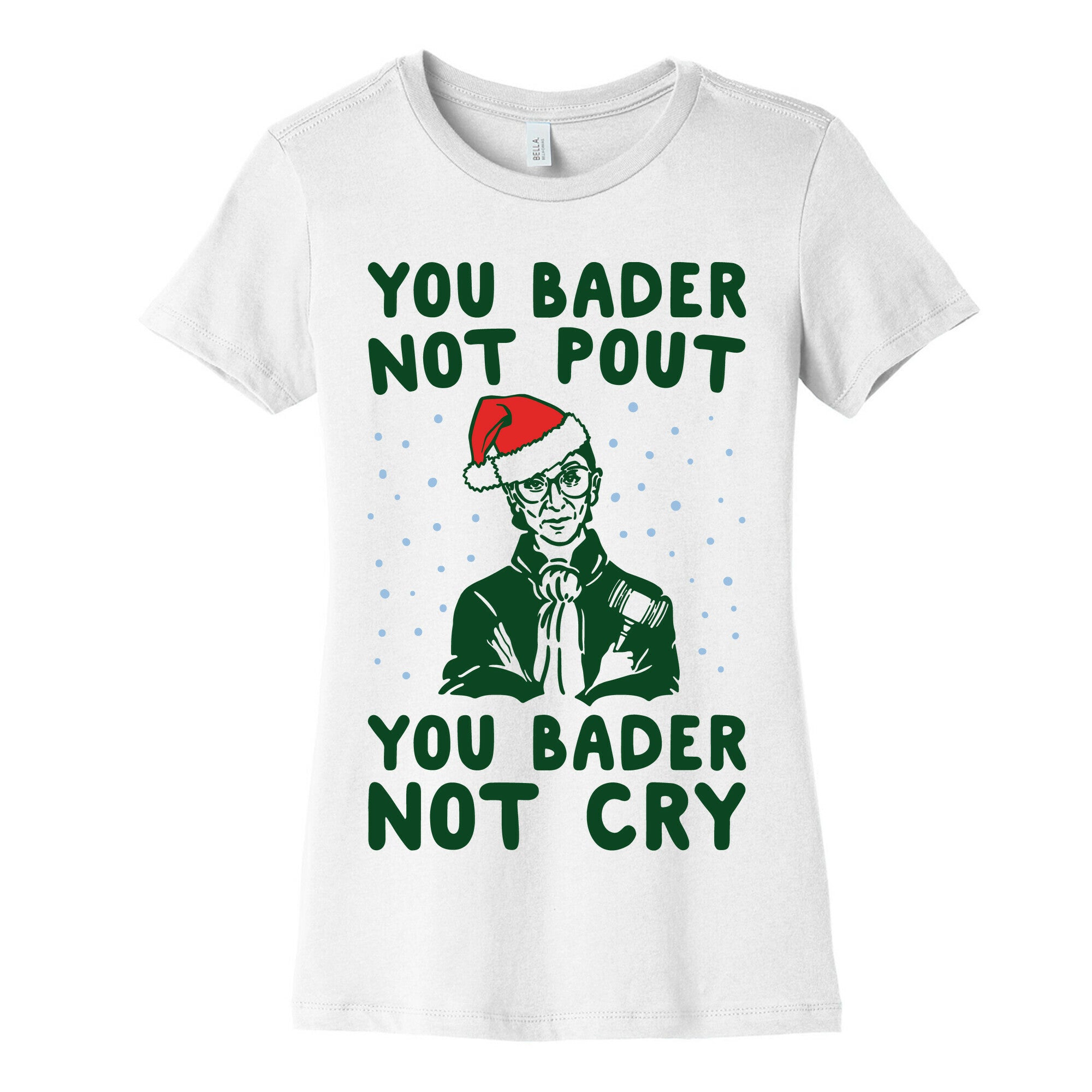 You Bader Not Pout You Bader Not Cry Parody Women's Cotton Tee